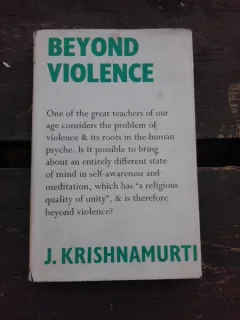 BEYOND VIOLENCE - J. KRISHNAMURTI  (CARTE IN LIMBA ENGLEZA)