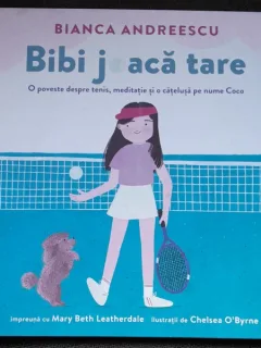 Bibi joaca tare - Bianca Andreescu