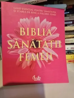 Biblia sanatatii femeii