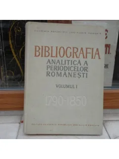 Bibliografia analitica a periodicelor romanesti vol.1 Partea a II-a 1790-1850 , Ioan Lupu , 1966