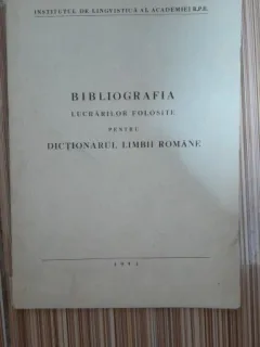 Bibliografia lucrarilor folosite pentru dictionarul limbii romane