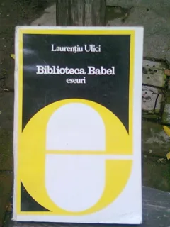BIBLIOTECA BABEL - LAURENTIU ULICI