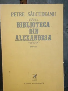 BIBLIOTECA DI ALEXANDRIA - PETRE SALCUDEANU