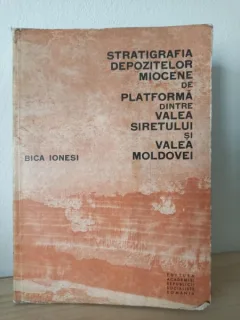 Bica Ionesi - Stratigrafia Depozitelor Miocene de Platforma dintre Valea Siretului si Valea Moldovei