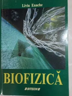 Biofizica - Liviu Enache