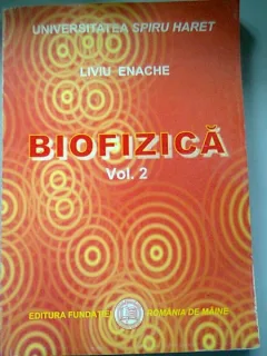 BIOFIZICA - LIVIU ENACHE  VOLUMUL 2