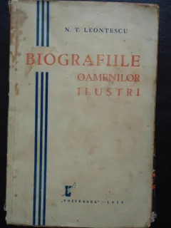 BIOGRAFIILE OAMENILOR ILUSTRI - N . T . LEONTESCU