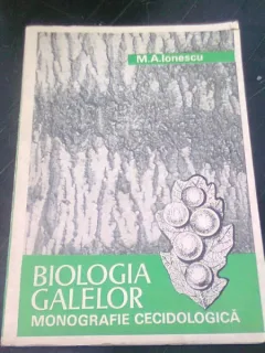BIOLOGIA GALELOR. MONOGRAFIE CECIDOLOGICA - M.A. IONESCU