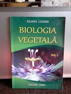 BIOLOGIA VEGETALA - IULIANA CAZIMIR