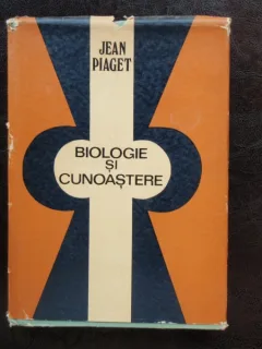 BIOLOGIE SI CUNOASTERE - JEAN PIAGET