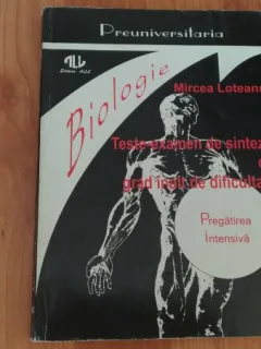 BIOLOGIE-TESTE EXAMEN DE SINTEZA CU GRAD INALT DE DIFICULTATE-MIRCEA LOTEANU