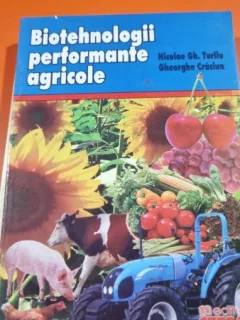 Biotehnologii Performante Agricole - Nicolae Gh.Turliu , Gheorghe Craciun