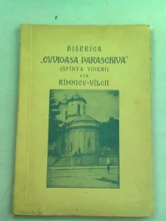 BISERICA CUVIOASA PARASCHIVA (SFANTA VINERI) DIN RIMNICU-VILCII - NICU ANGELESCU
