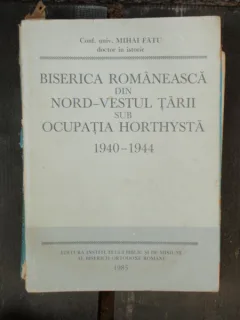 BISERICA ROMANEASCA DIN NORD VESTUL TARII - MIHAI FATU