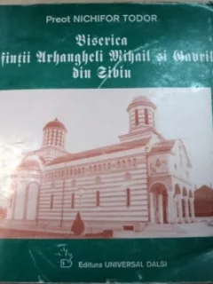 BISERICA SFINTII ARHANGHELI MIHAIL SI GAVRIL DIN SIBIU - NICHIFOR TODOR