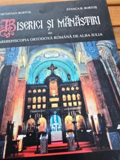 Biserici si manastiri din Arhiepiscopia ortodoxa romana de la Alba Iulia - Octavian Bortos, Stanca B. Bortos