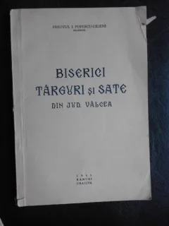 Biserici targuri si sate din Jud. Valcea - I. Popescu Cilieni