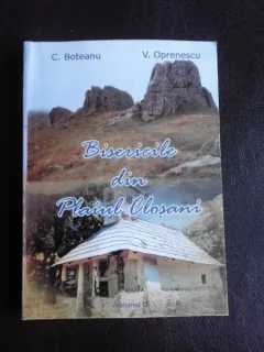 Bisericile din Plaiul Closani - C. Boteanu  Vol.II repere monografice