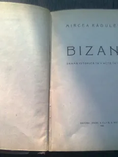 BIZANT - MIRCEA RADULESCU  (DRAMA ISTORICA IN 5 ACTE, IN VERSURI)