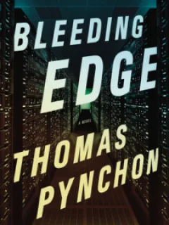 Bleeding Edge -Thomas Pynchon