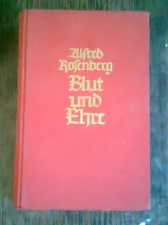 BLUT UND EHRE - ALFRED ROSENBERG   (SANGE SI ONOARE)