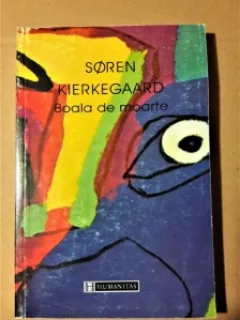 BOALA DE MOARTE - SOREN KIERKEGAARD