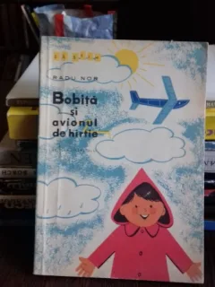 BOBITA SI AVIONUL DE HIRTIE - RADU NOR