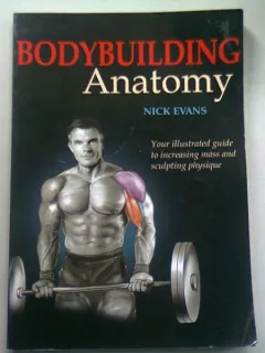 BODYBUILDING ANATOMY - NICK EVANS  (EXERCITII PENTRU INTARIREA MUSCULATURII)