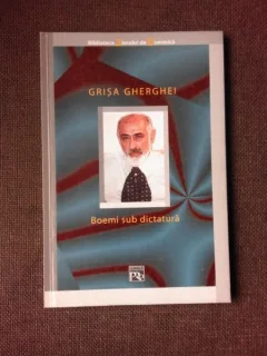 BOEMI SUB DICTATURA - GRISA GHERGHEI  (CU DEDICATIE)