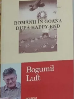 Bogumil Luft - Romanii in Goana dupa Happy-End