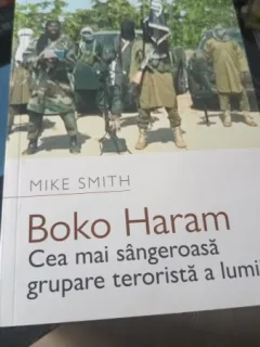 Boko Haram Cea mai Sangeroasa Grupare Terorista a Lumii - Mike Smith