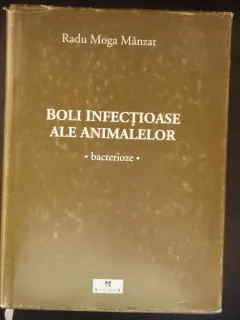 BOLI INFECTIOASE ALE ANIMALELOR - RADU MOGA MANZAT