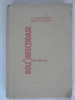 BOLI INFECTIOASE. GHID PRACTIC - AL. DUMINICA MOISESCU