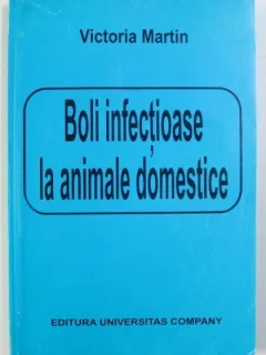 BOLI INFECTIOASE LA ANIMALE DOMESTICE de VICTORIA MARTIN