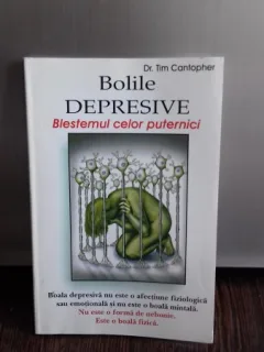 BOLILE DEPRESIVE. BLESTEMUL CELOR PUTERNICI - TIM CANTOPHER