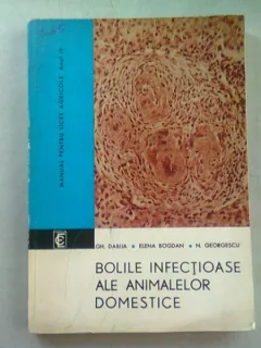 BOLILE INFECTIOASE ALE ANIMALELOR DOMESTICE - GH. DABIJA