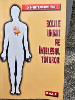 Bolile inimii pe intelesul tuturor - Robert Radu Mateescu