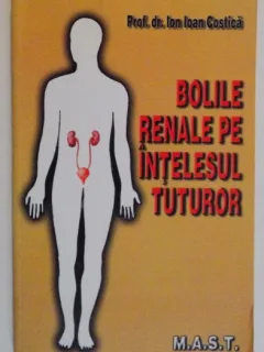 BOLILE RENALE PE INTELESUL TUTUROR DE ION IOAN COSTICA , 2003