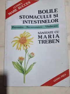 BOLILE STOMACULUI SI INTESTINELOR - MARIA TREBEN