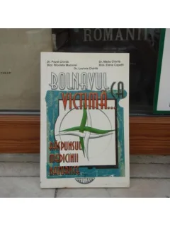BOLNAVUL CA VICTIMA... RASPUNSUL MEDICINII NATURISTE , DR. PAVEL CHIRILA , 2000