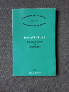 BONAVENTURA, ITINERARIUL MINTII SPRE DUMNEZEU