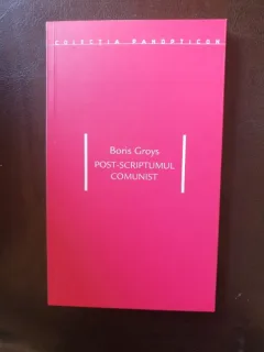 Boris Groys - Post-scriptumul comunist