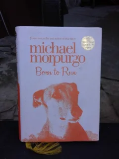 BORN TO RUN - MICHAEL MORPURGO  (CARTE PENTRU COPII, IN LIMBA ENGLEZA)