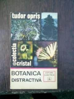 Botanica distractiva - Tudor Opris
