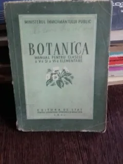 BOTANICA - MANUAL PENTRU CLASELE A V-A SI A VI-A ELEMENTARE