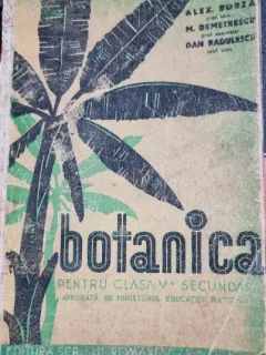 BOTANICA PENTRU CLASA A V-A SECUNDARA - ALEX. BORZA