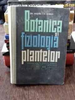 BOTANICA SI FIZIOLOGIA PLANTELOR - GH. ANGHEL