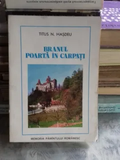 BRANUL POARTA IN CARPATI - TITUS N. HASDEU