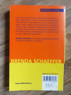 Brenda Schaeffer - Dragoste sau dependenta? Cum sa recunosti iubirea sanatoasa.