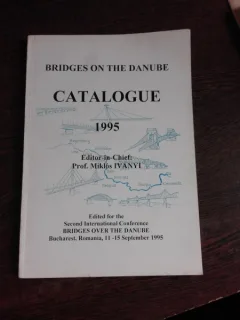 BRIDGES ON THE DANUBE, CATALOGUE, 1995  (CARTE IN LIMBA ENGLEZA)